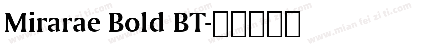 Mirarae Bold BT字体转换